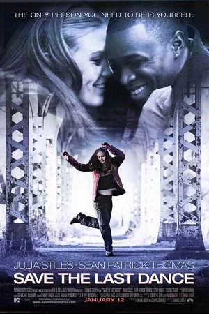 Download Save the Last Dance (2001) Dual Audio {Hindi-English} 480p [400MB] | 720p [1GB] | 1080p [2.4GB] –