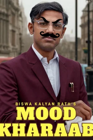 Download Mood Kharaab – Biswa Kalyan Raths Mood Kharaab (2023) WEB-DL Stand-Up (Comedy-Special) 480p [300MB] | 720p [950MB] | 1080p [2GB] –