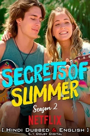 Download Secrets of Summer (2022) S02 Hindi Dubbed (5.1 DD) Netflix 480p | 720p WEB-DL –