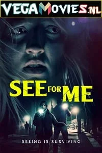 Download See for Me (2021) Dual Audio [Hindi-English] WeB-DL 480p [300MB] | 720p [900MB] | 1080p [1.8GB] –