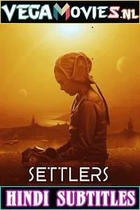 Download Settlers (2021) English With Hindi Subtitle 480p [300MB] | 720p [850MB] | 1080p [2GB] –