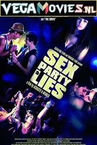 Download [18+] Sex, Party & Lies (2009) Spanish Full Movie WEB-DL 480p [300MB] | 720p [850MB] –