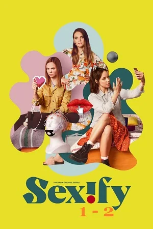 Download Sexify (Season 1 – 2) Netflix Original English WEB Series 720p [300MB] WEB-DL –