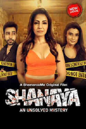 Download Shanaya An Unsolved Mystery (2023) Hindi Full Movie WEB-DL 480p [400MB] | 720p [1GB] | 1080p [2GB] –