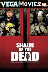 Download Shaun of the Dead (2004) Dual Audio {Hindi-English} 480p [400MB] | 720p [750MB] | 1080p [1.5GB] –