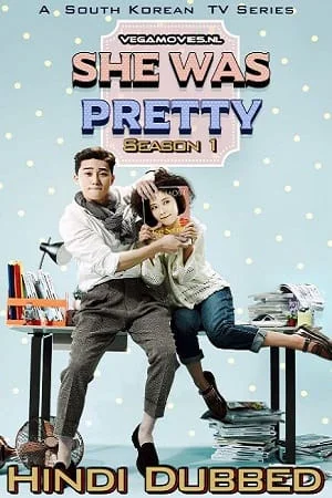 Download She Was Pretty (Season 1) Hindi Dubbed Complete K-Drama Series 480p | 720p WEB-DL –