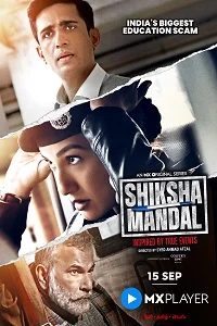 Download Shiksha Mandal (2022) Season 1 Hindi Complete MX Original WEB Series 480p | 720p | 1080p WEB-DL –