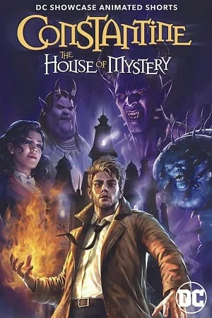 Download DC Showcase: Constantine – The House of Mystery (2022) BluRay {English With Subtitles} Full Movie 720p [250MB] | 1080p [550MB] –