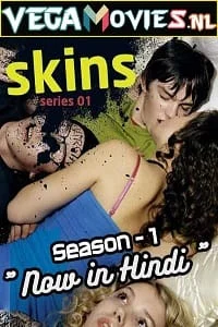 Download Skins (2007) Season 1 Dual Audio {Hindi-English} 480p [150MB] | 720p [350MB] WEB-DL –