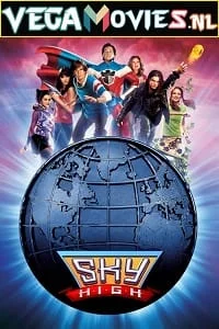 Download Sky High (2005) Dual Audio {Hindi-English} 480p [400MB] | 720p [850MB] | 1080p [1.5GB] –