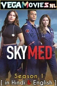 Download SkyMed Season 1 (2022) [Episode 9 Added] Hindi Dubbed Voot WEB Series 720p [250MB] HEVC WEB-DL –