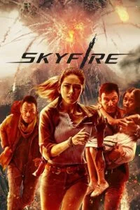 Download Skyfire (2019) Dual Audio [Hindi ORG. – English] Blu-Ray 480p [450MB] | 720p [1.2GB] | 1080p [2.4GB] –