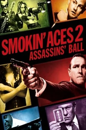 Download Smokin Aces 2: Assassins Ball (2010) Dual Audio [Hindi + English] WeB-DL 480p [270MB] | 720p [950MB] | 1080p [2.2GB] –