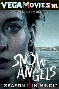 Download Snow Angels Season 1 (2021) Hindi Dubbed Complete Web Series 480p | 720p WEB-DL –