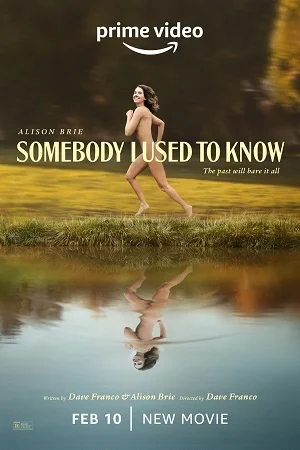 Download Somebody I Used to Know – Amazon Original (2023) WEB-DL Dual Audio {Hindi-English} 480p [400MB] | 720p [1.2GB] | 1080p [3.3GB] –