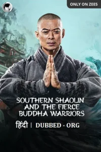 Download Southern Shaolin and the Fierce Buddha Warriors (2021) WEB-DL Dual Audio {Hindi-Chinese} 480p [350MB] | 720p [700MB] | 1080p [1.2GB] –