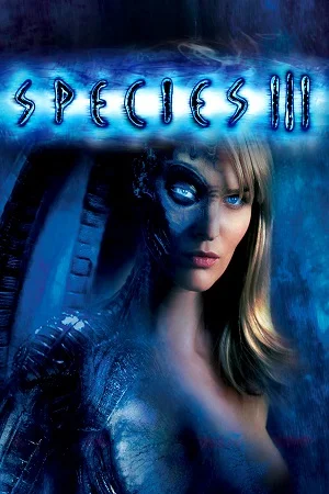 Download Species III (2004) Dual Audio {Hindi-English} BluRay 480p [350MB] | 720p [900MB] | 1080p [2GB] |