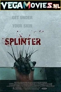 Download Splinter (2008) Full Movie {English} 480p [300MB] | 720p [700MB] | 1080p [1.7GB] –