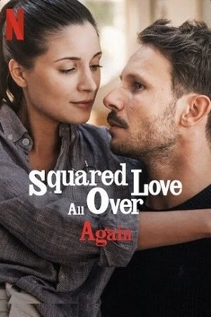 Download Squared Love All Over Again (2023) WEB-DL Dual Audio {Hindi-English} 480p [400MB] | 720p [1.2GB] | 1080p [2GB] –