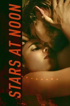 Download Stars at Noon (2022) WEB-DL {English With Subtitles} Full Movie 480p [400MB] | 720p [1.1GB] | 1080p [2.6GB] –