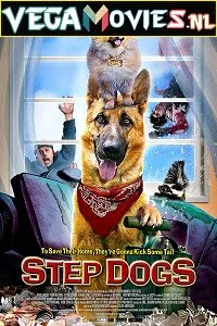 Download Step Dogs (2013) Dual Audio {Hindi-English} 480p [300MB] | 720p [850MB] –