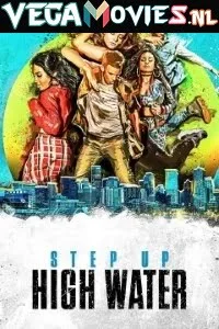 Download Step Up: High Water (Season 1) {Hindi-English} WEB-DL 480p [100MB] | 720p [400MB] –