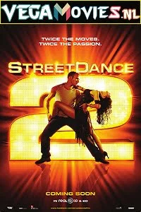 Download StreetDance 2 (2012) Dual Audio {Hindi-English} 480p [250MB] | 720p [700MB] | 1080p [1.4GB] –