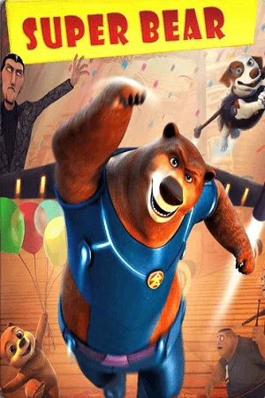 Download Super Bear (2019) Dual Audio {Hindi-English} 480p [250MB] | 720p [900MB] | 1080p [2.4GB] –