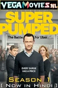 Download Super Pumped (2022) Season 1 Dual Audio {Hindi-English} 480p | 720p | 1080p WEB-DL –