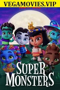 Download Super Monsters (Season 1) Dual Audio [Hindi-English] Complete Netflix Web Series 480p | 720p –