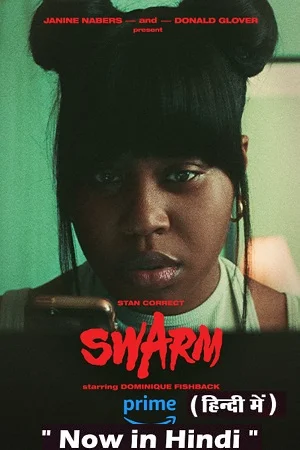 Download Swarm – Amazon Original (2023) Season 1 Complete Dual Audio {Hindi-English} WEB Series 720p | 1080p WEB-DL –