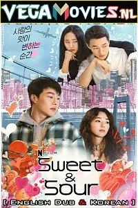 Download Netflix Sweet & Sour (2021) English Dubbed [5.1 DD] 480p [300MB] | 720p [1GB] | 1080p [2GB] –