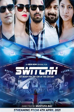 Download Switchh (2021) Hindi Full Movie 480p [400MB] | 720p [1GB] | 1080p [2.5GB] –