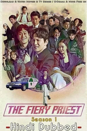 Download The Fiery Priest aka Yeolhyeolsaje (Season 1) Hindi Dubbed Complete K-Drama Series 480p | 720p WEB-DL –