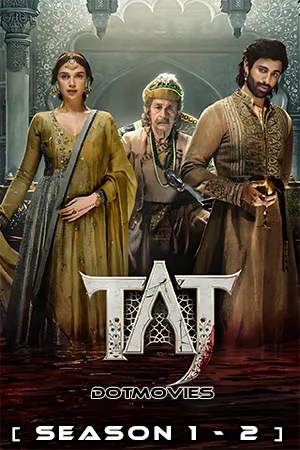 Download Taj: Reign of Revenge (Season 1 – 2) [Episode 5 To 8 Added] Hindi Complete ZEE5 WEB Series 480p | 720p | 1080p WEB-DL –