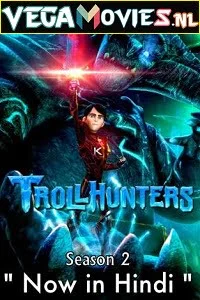 Download Trollhunters: Tales of Arcadia (Season 2) Dual Audio [Hindi-English] Complete Netflix Web Series 720p [200MB] –