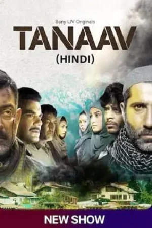 Download Tanaav (2022) [S01E12 Added] Hindi SonyLIV Complete WEB Series 480p | 720p | 1080p WEB-DL –