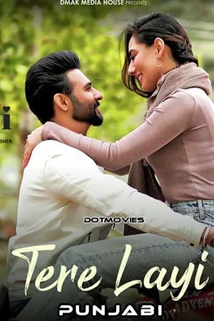 Download Tere Layi (2022) Punjabi Full Movie WEB-DL 480p [350MB] | 720p [1GB] | 1080p [2GB] | 2160p 4K [13GB] –