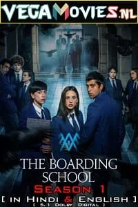 Download The Boarding School: Las Cumbres (Season 1-2) Dual Audio {Hindi-English} 480p | 720p WEB-DL –