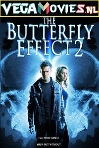 Download The Butterfly Effect 2 (2006) English With Subtitles 480p [300MB] | 720p [700MB] –