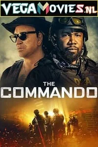 Download The Commando (2022) English Full Movie 480p [300MB] | 720p [800MB] –