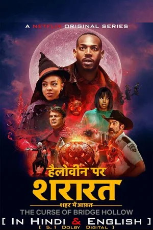 Download The Curse of Bridge Hollow – Netflix Original (2022) Dual Audio {Hindi-English} 480p [400MB] | 720p [900MB] | 1080p [2.3GB] –