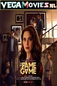 Download The Fame Game (2022) Season 1 Hindi Complete Netflix Original WEB Series 480p | 720p | 1080p WEB-DL –