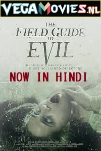 Download The Field Guide to Evil (2018) Dual Audio {Hindi-English} 480p [400MB] | 720p [1GB] | 1080p [2GB] –