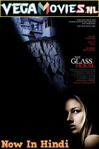 Download The Glass House (2001) BluRay Dual Audio {Hindi-English} 480p [400MB] | 720p [1GB] | 1080p [2.3GB] –