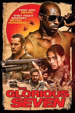 Download The Glorious Seven (2019) BluRay Dual Audio {Hindi-English} 480p [340MB] | 720p [1.2GB] | 1080p [1.8GB] |