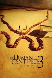 Download The Human Centipede III (2015) {English with Subtitles} Full Movie WEB-DL 480p [350MB] | 720p [700MB] –