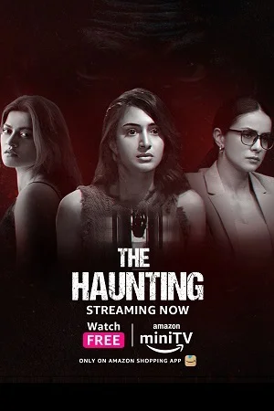 Download The Haunting (2023) Hindi AMZN MiniTV Short Movie WEB-DL 720p [250MB] | 1080p [2.2GB] –