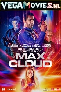 Download The Intergalactic Adventures of Max Cloud (2020) Dual Audio [Hindi-English] WeB-DL 480p [300MB] | 720p [850MB] | 1080p [1.7GB] –