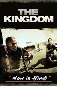 Download The Kingdom (2007) BluRay Dual Audio {Hindi-English} 480p [400MB] | 720p [850MB] | 1080p [1.8GB] –